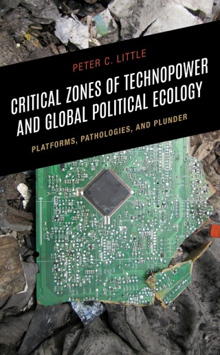 Cover image: Critical Zones of Technopower and Global Political Ecology 1st edition 9781666901092