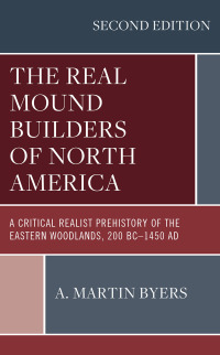 Omslagafbeelding: The Real Mound Builders of North America 2nd edition 9781666901276