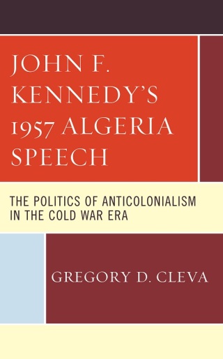 Cover image: John F. Kennedy's 1957 Algeria Speech 9781666901306