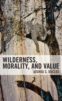 Cover image: Wilderness, Morality, and Value 9781666901368