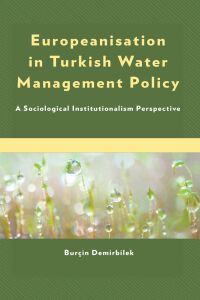 Imagen de portada: Europeanisation in Turkish Water Management Policy 9781666901634