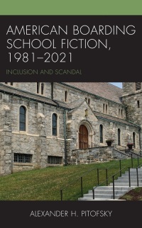 Cover image: American Boarding School Fiction, 1981–2021 9781666901931