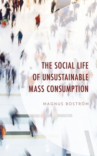 Cover image: The Social Life of Unsustainable Mass Consumption 1st edition 9781666902440