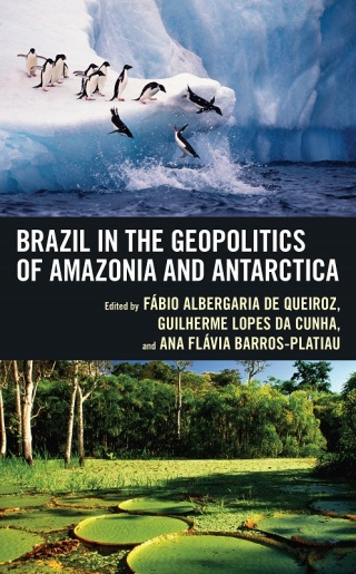 Cover image: Brazil in the Geopolitics of Amazonia and Antarctica 1st edition 9781666902686