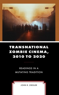 Omslagafbeelding: Transnational Zombie Cinema, 2010 to 2020 9781666903409