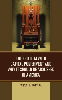 Immagine di copertina: The Problem with Capital Punishment and Why It Should Be Abolished in America 9781666903829