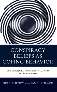 Cover image: Conspiracy Beliefs as Coping Behavior 9781666904031