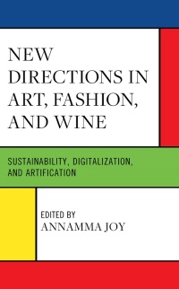 Cover image: New Directions in Art, Fashion, and Wine 9781666904093