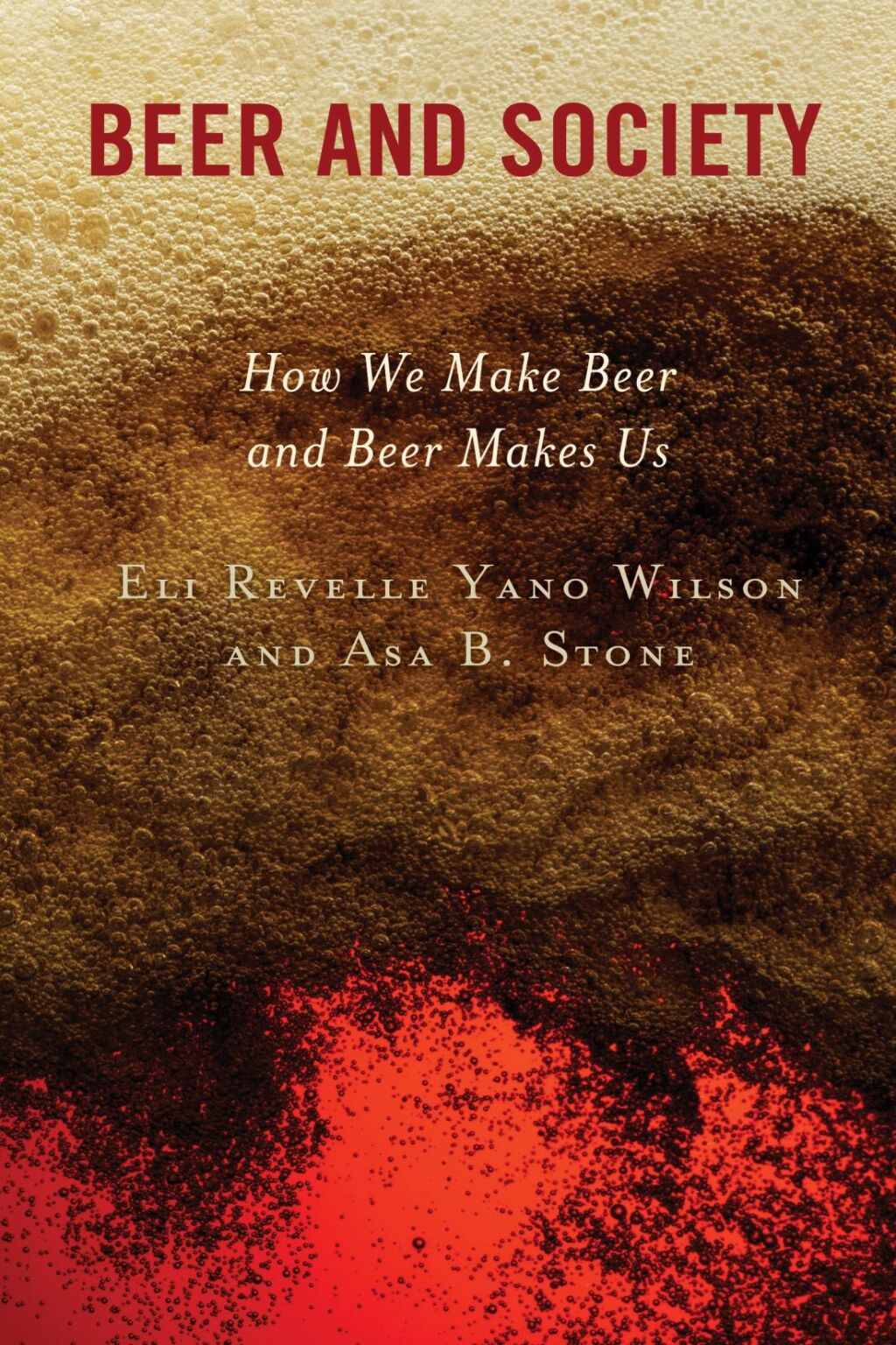 Beer and Society How We Make Beer and Beer Makes Us
