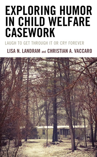Cover image: Exploring Humor in Child Welfare Casework 9781666904369