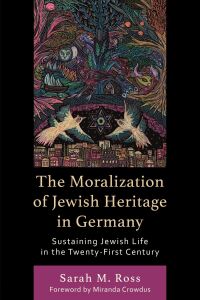 Titelbild: The Moralization of Jewish Heritage in Germany 9781666904390