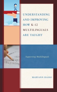 Cover image: Understanding and Improving how K-12 Multilinguals are Taught 9781666904451
