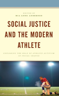 Cover image: Social Justice and the Modern Athlete 9781666904574