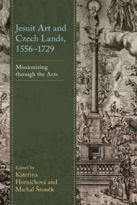 Imagen de portada: Jesuit Art and Czech Lands, 1556–1729 9781666905861