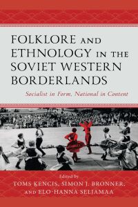 Imagen de portada: Folklore and Ethnology in the Soviet Western Borderlands 9781666906530