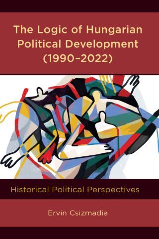 Imagen de portada: Logic of Hungarian Political Development (1990–2022) 9781666906929