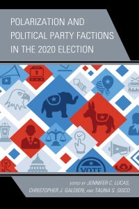 Omslagafbeelding: Polarization and Political Party Factions in the 2020 Election 9781666906981