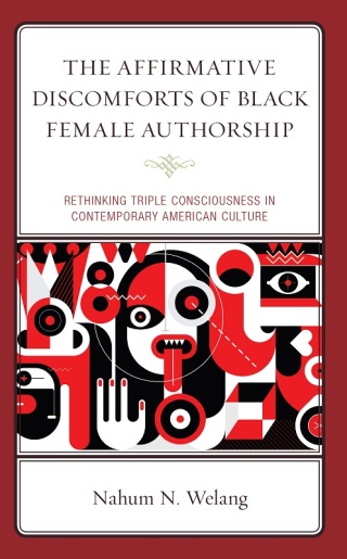 Cover image: The Affirmative Discomforts of Black Female Authorship 1st edition 9781666907148