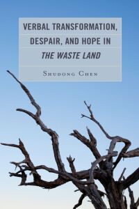 Titelbild: Verbal Transformation, Despair, and Hope in The Waste Land 9781666907629