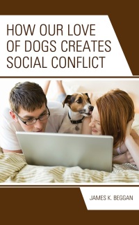 Imagen de portada: How Our Love of Dogs Creates Social Conflict 9781666907834
