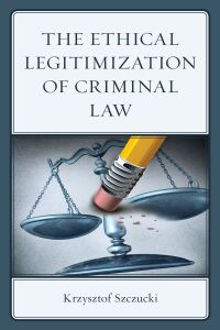 Cover image: The Ethical Legitimization of Criminal Law 9781666908053