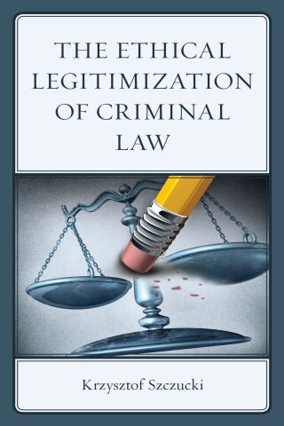 Cover image: The Ethical Legitimization of Criminal Law 1st edition 9781666908053