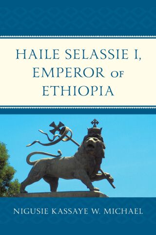 Imagen de portada: Haile Selassie I, Emperor of Ethiopia 1st edition 9781666908237