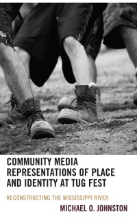 Imagen de portada: Community Media Representations of Place and Identity at Tug Fest 9781666908770