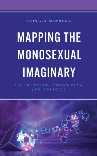 Cover image: Mapping the Monosexual Imaginary 9781666908800