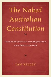 Cover image: The Naked Australian Constitution 9781666908862