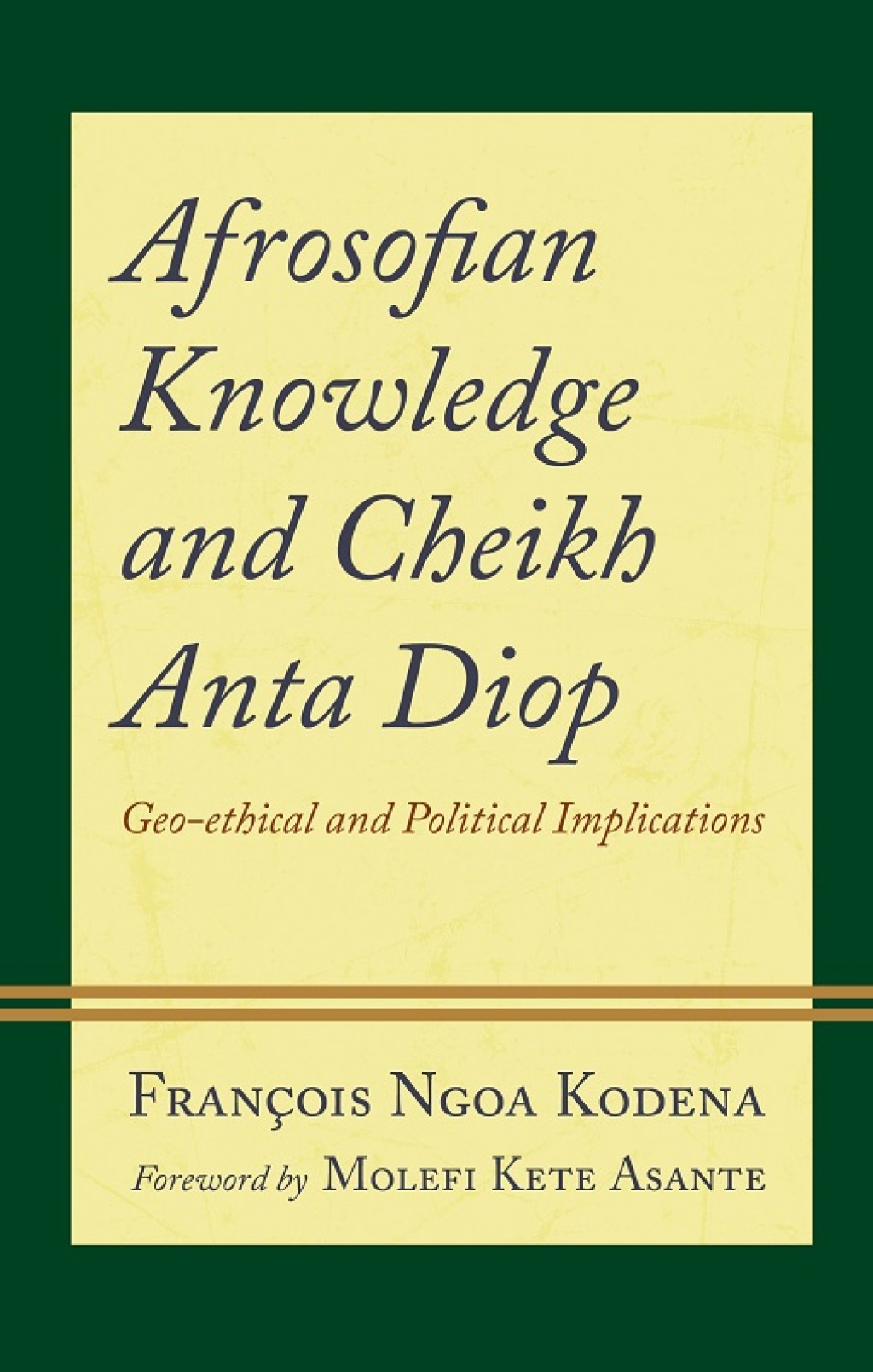 Afrosofian Knowledge and Cheikh Anta Diop Geo-ethical and Political Implications