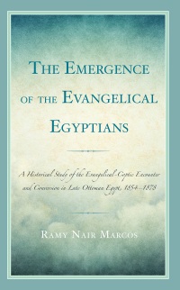 Cover image: The Emergence of the Evangelical Egyptians 9781666909821