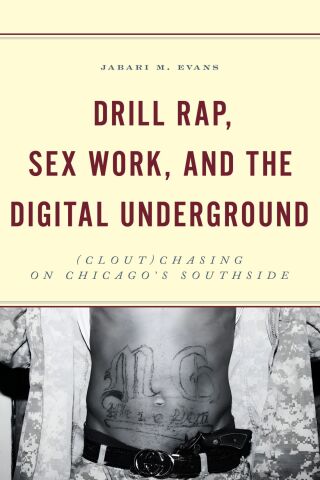 Cover image: Drill Rap, Sex Work, and the Digital Underground 1st edition 9781666909975