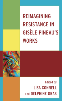 Cover image: Reimagining Resistance in Gisèle Pineau’s Works 9781666910995