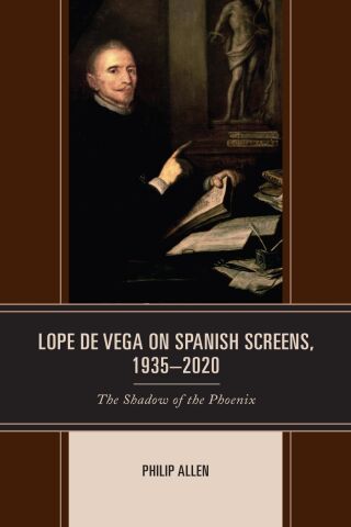 Cover image: Lope de Vega on Spanish Screens, 1935–2020 9781666911770