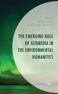 Omslagafbeelding: The Emerging Role of Geomedia in the Environmental Humanities 9781666913422