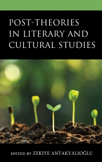 Cover image: Post-Theories in Literary and Cultural Studies 9781666913873