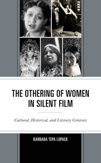 Cover image: The Othering of Women in Silent Film 9781666913965