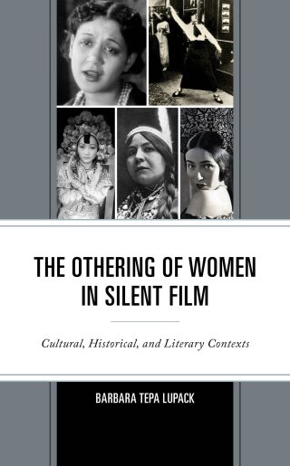 Cover image: The Othering of Women in Silent Film 1st edition 9781666913965
