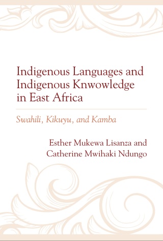Titelbild: Indigenous Languages and Indigenous Knowledge in East Africa 9781666914207