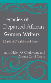 表紙画像: Legacies of Departed African Women Writers 9781666914658