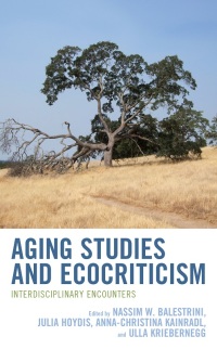 Omslagafbeelding: Aging Studies and Ecocriticism 9781666914740