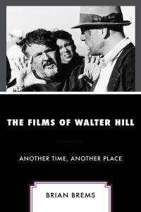 Cover image: The Films of Walter Hill 9781666915280