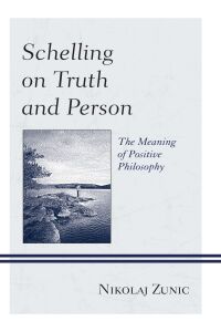 صورة الغلاف: Schelling on Truth and Person 9781666915884