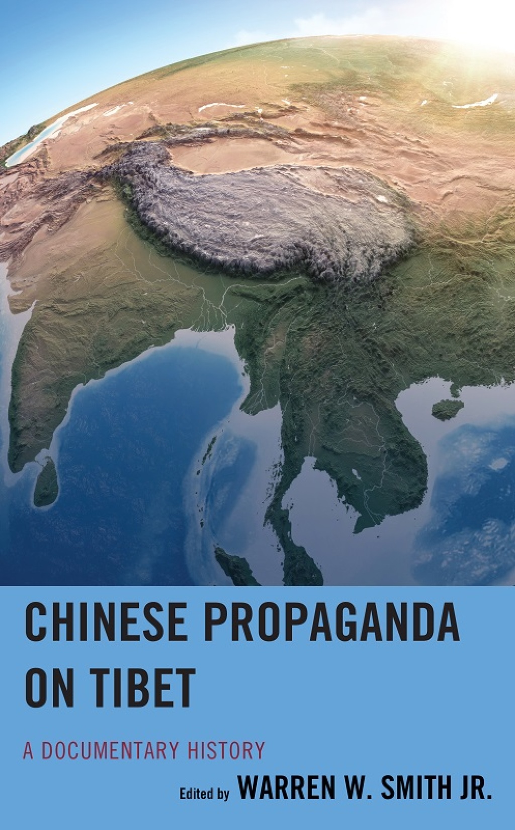 Chinese Propaganda on Tibet A Documentary History