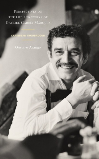 Cover image: Perspectives on the life and works of Gabriel García Márquez 9781666916331