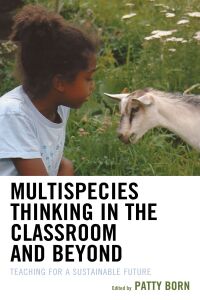 表紙画像: Multispecies Thinking in the Classroom and Beyond 9781666916669
