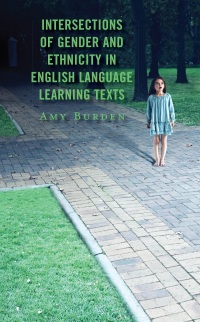 表紙画像: Intersections of Gender and Ethnicity in English Language Learning Texts 9781666916782