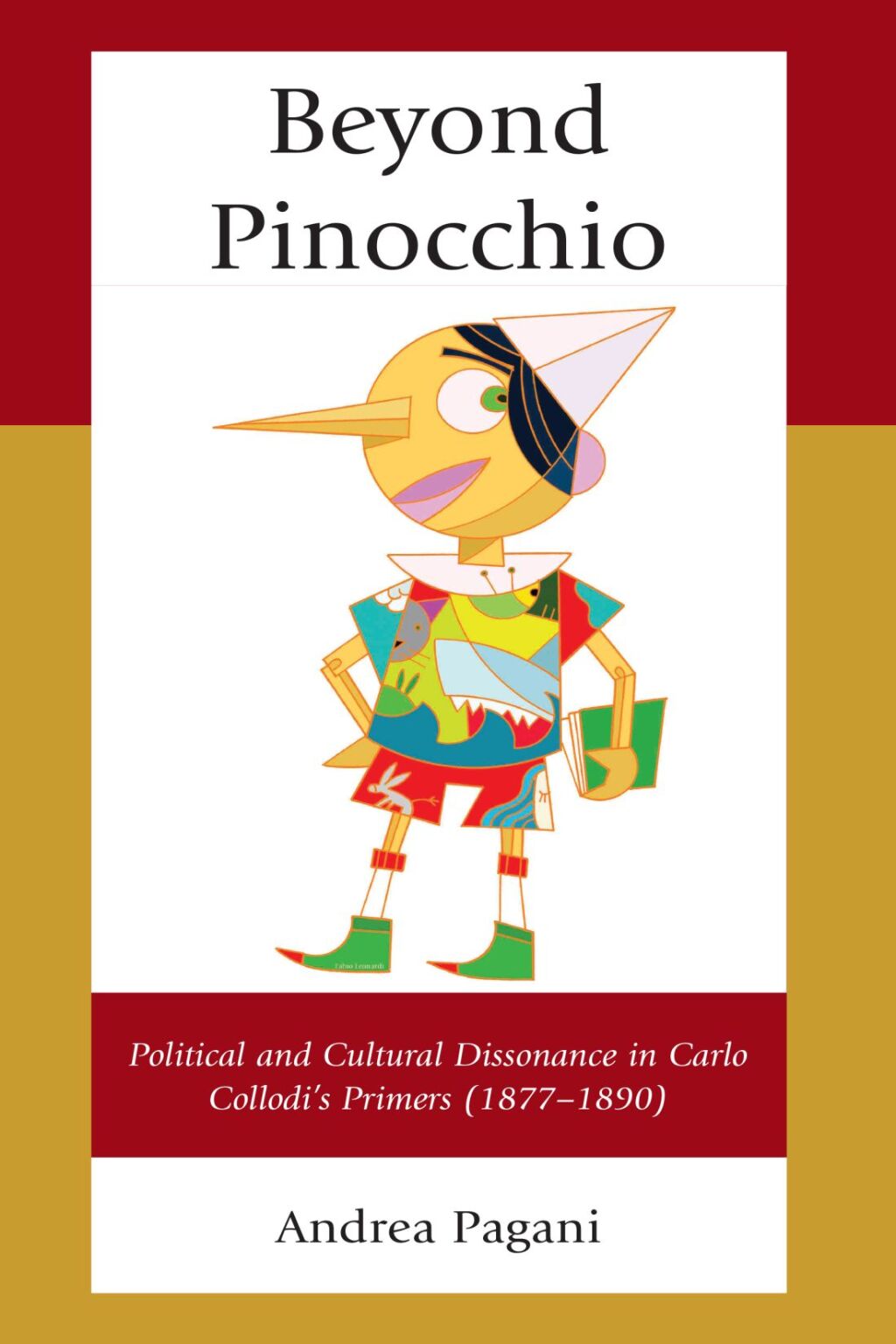 Beyond Pinocchio Political and Cultural Dissonance in Carlo Collodi’s Primers (1877-1890)