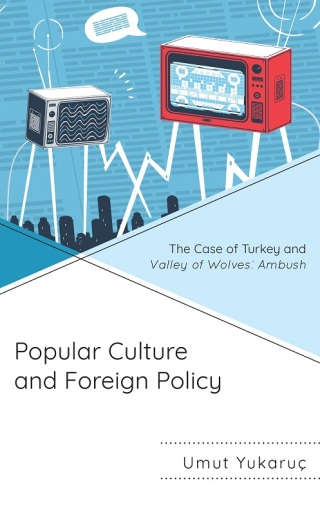 Omslagafbeelding: Popular Culture and Foreign Policy 9781666918106